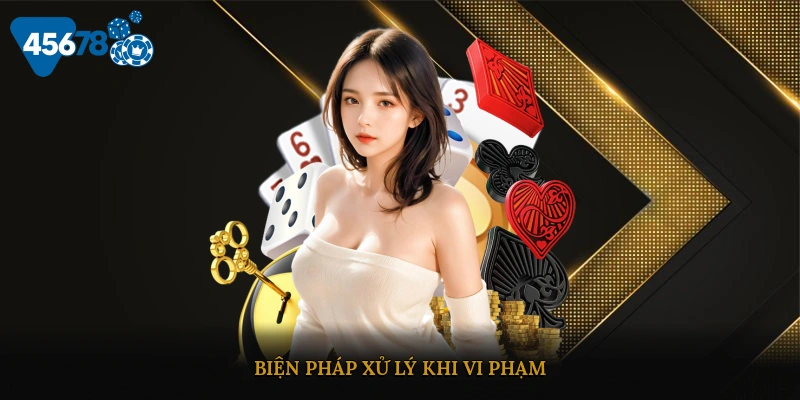 Biện pháp xử lý khi vi phạm