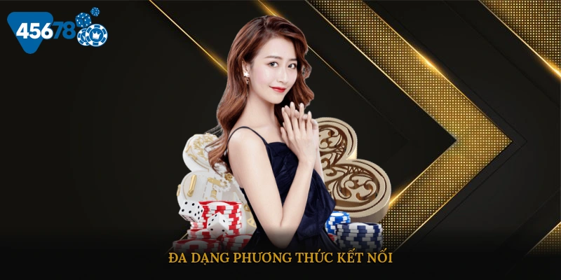 Đa dạng phương thức kết nối