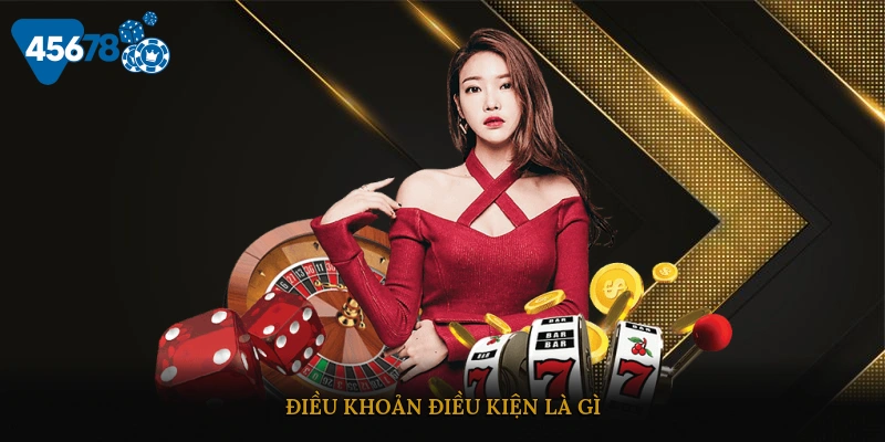 Điều Khoản Điều Kiện là gì?