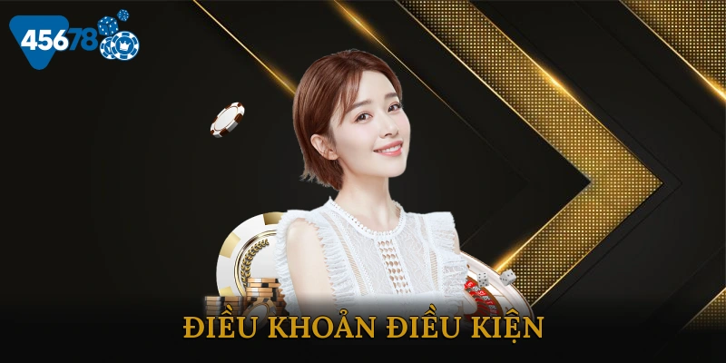 Điều Khoản Điều Kiện Minh Bạch Khi Tham Gia Nhà Cái 45678
