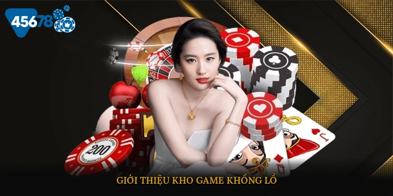 Giới Thiệu kho game khổng lồ