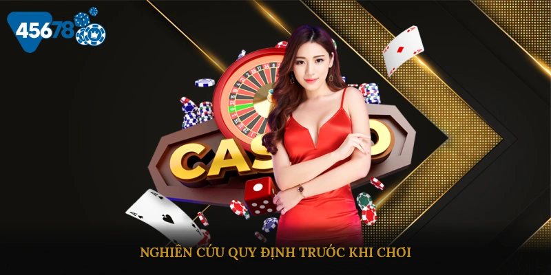 Nghiên cứu quy định trước khi chơi