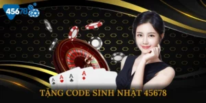 Tặng Code Sinh Nhật 45678 – Nhận Ngay Phần Quà Cực Hấp Dẫn