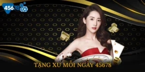 Tặng Xu Mỗi Ngày 45678 - Thưởng Lớn Đang Chờ Đợi Bạn 